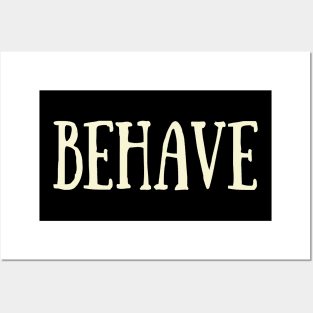 Behave Typography Inspirational Word Retro White Posters and Art